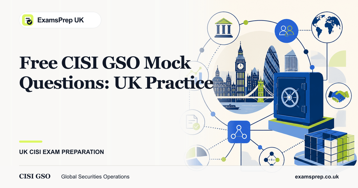 Free CISI GSO Mock Questions: UK Practice