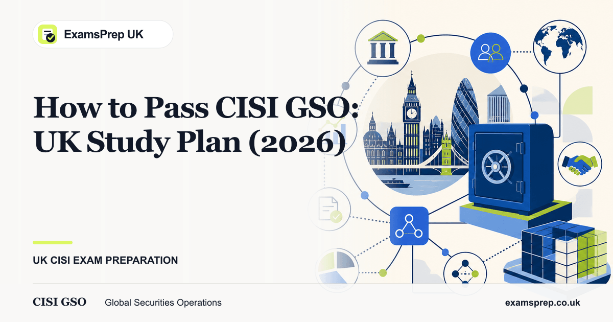 How to Pass CISI GSO: UK Study Plan (2026)