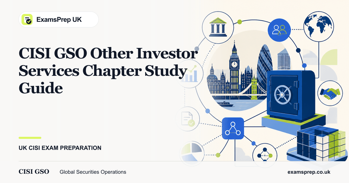 CISI GSO Other Investor Services Chapter Study Guide — UK Guide